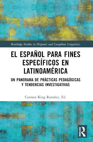 El español para fines específicos en Latinoamérica: Un panorama de prácticas pedagógicas y tendencias investigativas
