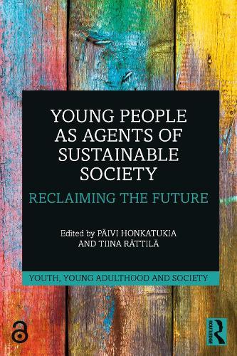 Young People as Agents of Sustainable Society: Reclaiming the Future