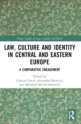 Law, Culture and Identity in Central and Eastern Europe: A Comparative Engagement