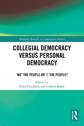 Collegial Democracy versus Personal Democracy: ‘We' the People or ‘I' the People?