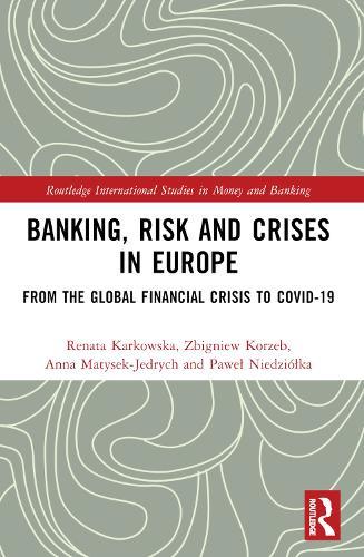 Banking, Risk and Crises in Europe: From the Global Financial Crisis to COVID-19