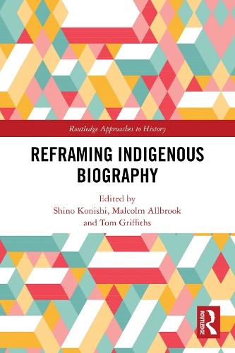Reframing Indigenous Biography