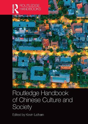 Routledge Handbook of Chinese Culture and Society