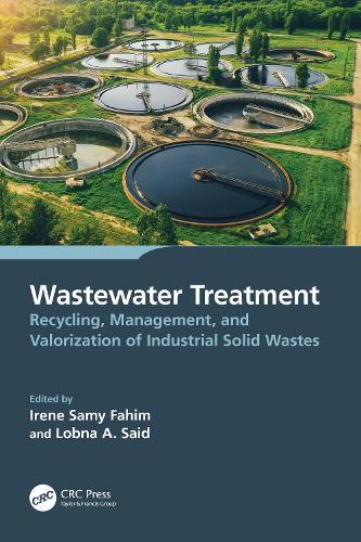 Wastewater Treatment: Recycling, Management, and Valorization of Industrial Solid Wastes