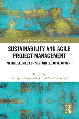 Sustainability and Agile Project Management: Methodologies for Sustainable Development
