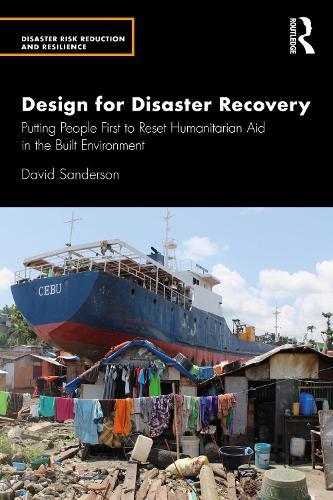 Design for Disaster Recovery: Putting People First to Reset Humanitarian Aid in the Built Environment