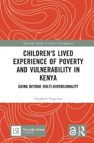 Children's Lived Experience of Poverty and Vulnerability in Kenya: Going Beyond Multi-dimensionality