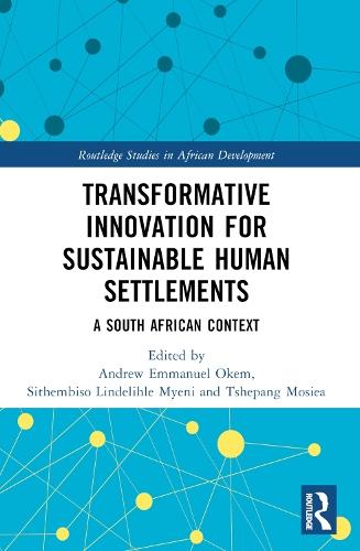 Transformative Innovation for Sustainable Human Settlements: A South African Context