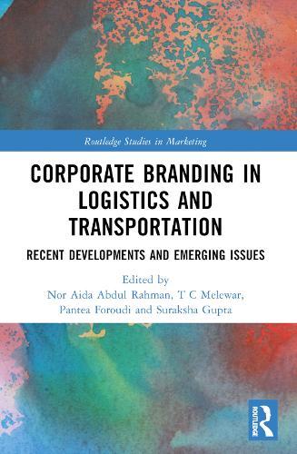 Corporate Branding in Logistics and Transportation: Recent Developments and Emerging Issues