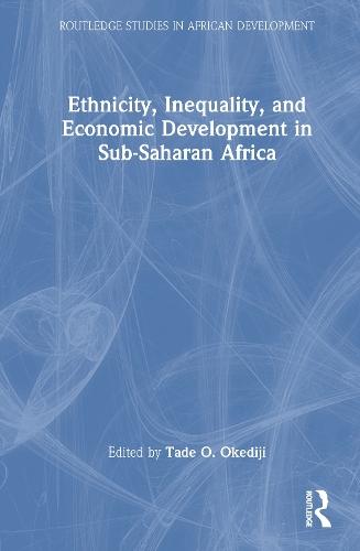 Ethnicity, Inequality, and Economic Development in Sub-Saharan Africa