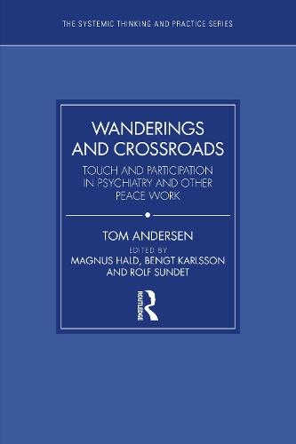 Wanderings and Crossroads: Touch and Participation in Psychiatry and Other Peace Work