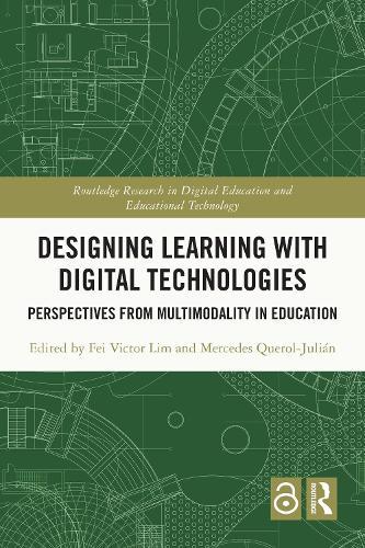 Designing Learning with Digital Technologies: Perspectives from Multimodality in Education