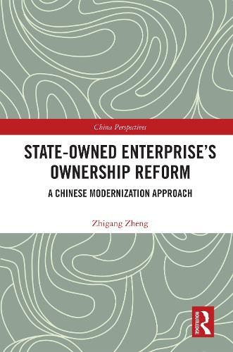 State-Owned Enterprise's Ownership Reform: A Chinese Modernization Approach