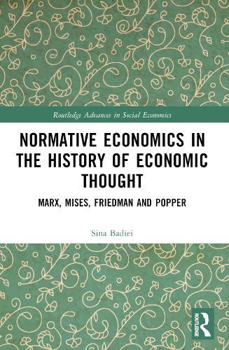 Normative Economics in the History of Economic Thought: Marx, Mises, Friedman and Popper