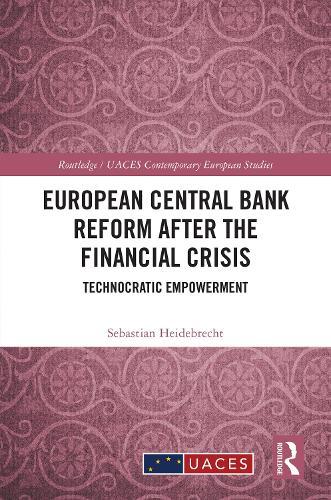 European Central Bank Reform After the Financial Crisis: Technocratic Empowerment