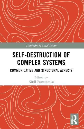 Self-Destruction of Complex Systems: Communicative and Structural Aspects