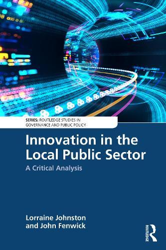 Innovation in the Local Public Sector: A Critical Analysis