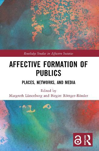 Affective Formation of Publics: Places, Networks, and Media
