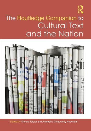 The Routledge Companion to Cultural Text and the Nation