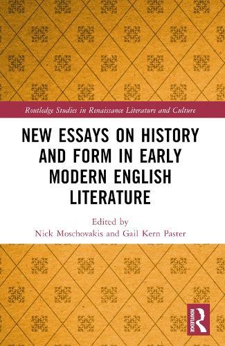 New Essays on History and Form in Early Modern English Literature