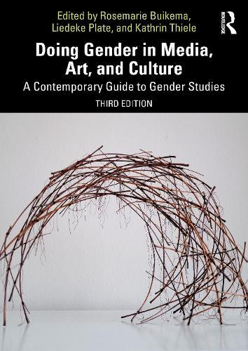Doing Gender in Media, Art, and Culture: A Contemporary Guide to Gender Studies