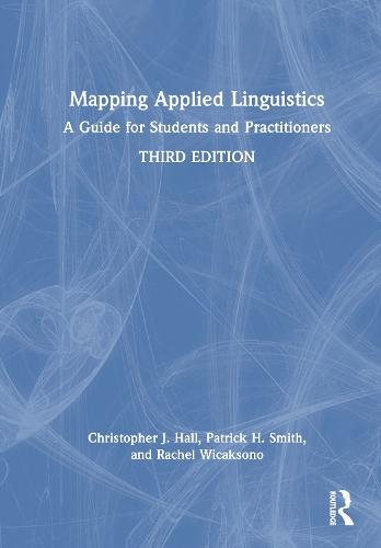 Mapping Applied Linguistics: A Guide for Students and Practitioners
