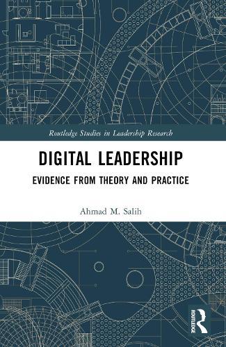 Digital Leadership: Evidence from Theory and Practice