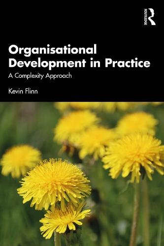 Organisational Development in Practice: A Complexity Approach