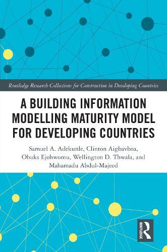 A Building Information Modelling Maturity Model for Developing Countries