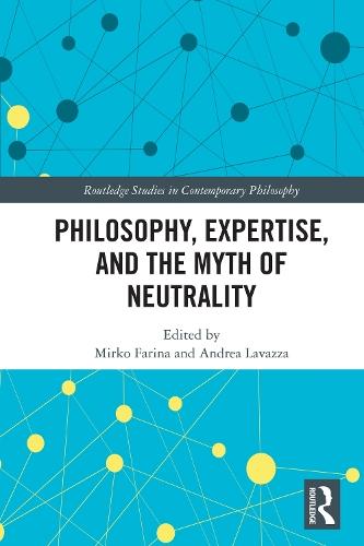 Philosophy, Expertise, and the Myth of Neutrality