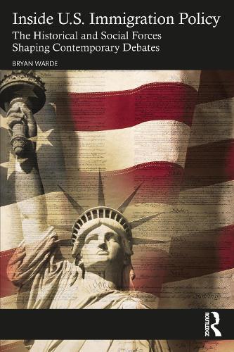 Inside U.S. Immigration Policy: The Historical and Social Forces Shaping Contemporary Debates