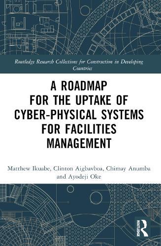 A Roadmap for the Uptake of Cyber-Physical Systems for Facilities Management