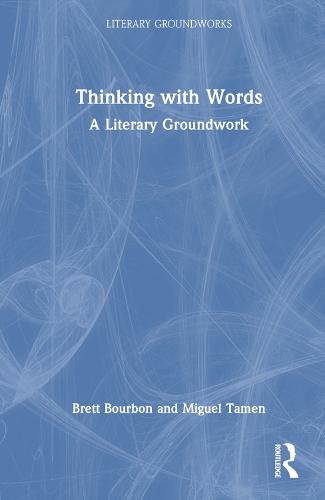 Thinking with Words: A Literary Groundwork