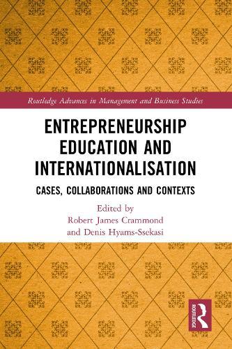 Entrepreneurship Education and Internationalisation: Cases, Collaborations and Contexts