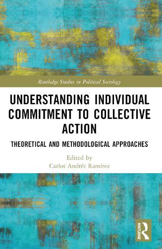 Understanding Individual Commitment to Collective Action: Theoretical and Methodological Approaches