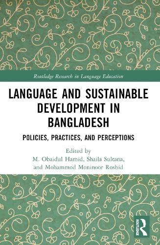 Language and Sustainable Development in Bangladesh: Policies, Practices, and Perceptions