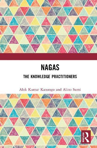 Nagas: The Knowledge Practitioners