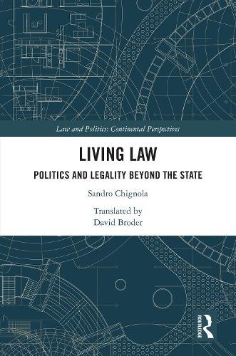 Living Law: Politics and Legality Beyond the State