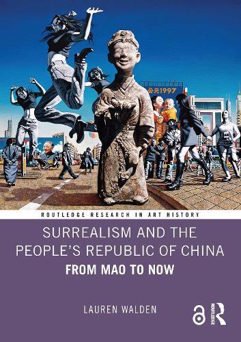 Surrealism and the People’s Republic of China: From Mao to Now