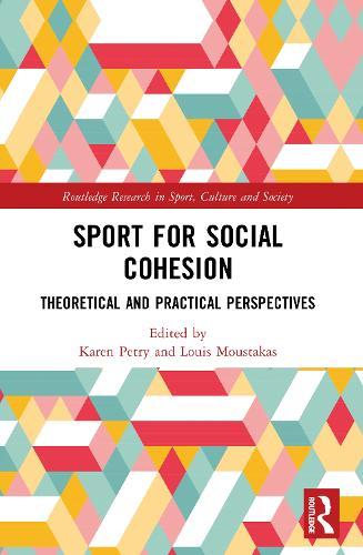Sport for Social Cohesion: Theoretical and Practical Perspectives