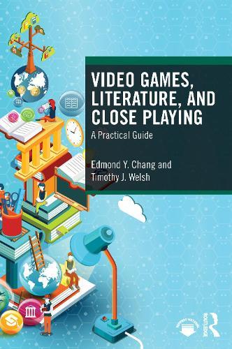 Video Games, Literature, and Close Playing: A Practical Guide