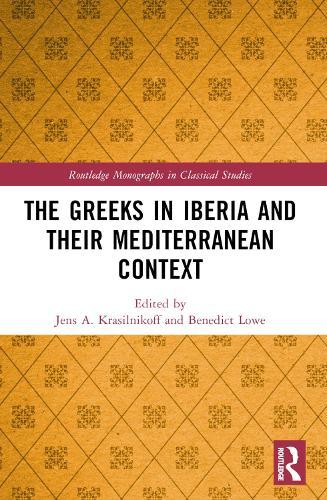 The Greeks in Iberia and their Mediterranean Context