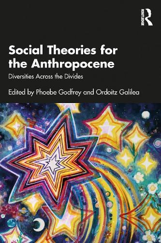 Social Theories for the Anthropocene: Diversities Across the Divides
