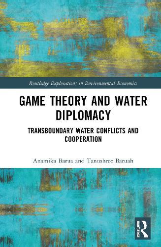 Game Theory and Water Diplomacy: Transboundary Water Conflicts and Cooperation