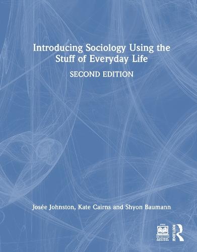 Introducing Sociology Using the Stuff of Everyday Life