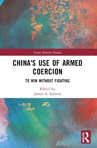 China's Use of Armed Coercion: To Win Without Fighting