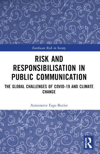 Risk and Responsibilisation in Public Communication: The Global Challenges of COVID-19 and Climate Change