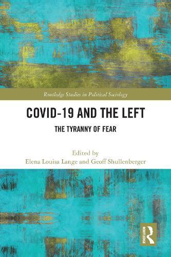 COVID-19 and the Left: The Tyranny of Fear