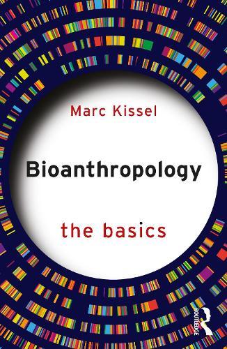 Bioanthropology: The Basics