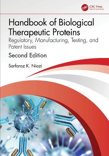 Handbook of Biogeneric Therapeutic Proteins: Regulatory, Manufacturing, Testing, and Patent Issues